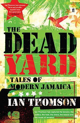 The Dead Yard by Ian Thomson