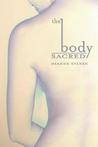 The Body Sacred The Body Sacred