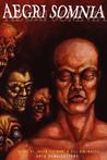 Aegri Somnia: The 2006 Apex Digest featured writer anthology 