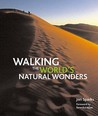 Walking The World's Natural Wonders by Jon Sparks Walking The World's Natural Wonders by Jon Sparks