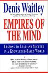 Empires of the Mind: Lessons To Lead And Succeed In A Knowledge-Based . Empires of the Mind: Lessons To Lead And Succeed In A Knowledge-Based .
