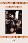 Never Too Late: My Musical Life Story Never Too Late: My Musical Life Story