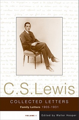 The Collected Letters of C.S. Lewis, Volume 1 by C.S. Lewis The Collected Letters of C.S. Lewis, Volume 1 by C.S. Lewis