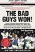 The Bad Guys Won: A Season of Brawling, Boozing, Bimbo Chasing, and Championship Baseball with Straw, Doc, Mookie, Nails, the Kid, and the Rest of the 1986 Mets, the Rowdiest Team Ever to Put on a New York Uniform--and Maybe the Best (Paperback)