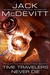 Time Travelers Never Die by Jack McDevitt Time Travelers Never Die by Jack McDevitt