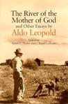 The River of the Mother of God: and other Essays by Aldo Leopold