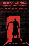 Spy High Mission Two: Chaos Rising Spy High Mission Two: Chaos Rising