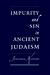 Impurity and Sin in Ancient Judaism