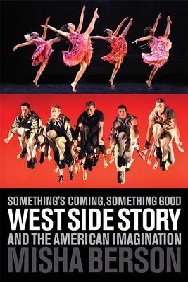 Something's Coming, Something Good by Misha Berson Something's Coming, Something Good by Misha Berson