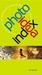 Photo Idea Index: Explore New Ways to Capture and Create Exceptional Images with Digital Cameras and Software