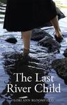 The Last River Child