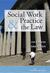 Social Work Practice and the Law by Lyn Slater