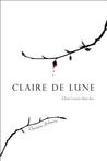 Claire de Lune (Claire de Lune, #1)