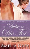A Duke to Die For (The Rogues' Dynasty #1) A Duke to Die For (The Rogues' Dynasty #1)