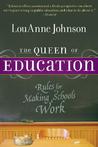 The Queen of Education: Rules for Making Schools Work