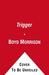 The Trigger: A Novel