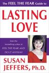 The Feel the Fear Guide to Lasting Love The Feel the Fear Guide to Lasting Love