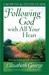 Following God with All Your Heart: Believing and Living God's Plan for You