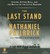 The Last Stand: Custer, Sitting Bull, and the Battle of the Little Bighorn