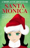 Santa Monica: A Misplaced Adventure