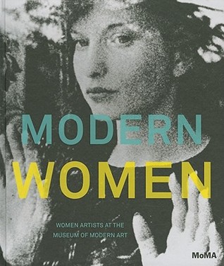 Modern Women: Women Artists at the Museum of Modern Art