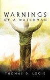 Warnings of a Watchman Warnings of a Watchman