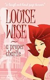 A Proper Charlie by Louise Wise A Proper Charlie by Louise Wise