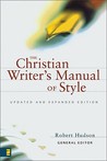 The Christian Writer's Manual of Style: Updated and Expanded Edition The Christian Writer's Manual of Style: Updated and Expanded Edition