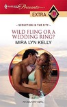 Wild Fling or a Wedding Ring? Wild Fling or a Wedding Ring?