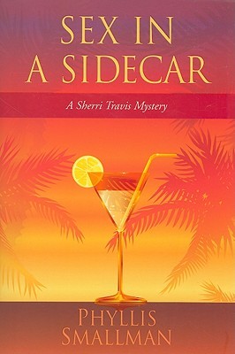 Sex in a Sidecar by Phyllis Smallman