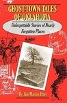 Ghost-Town Tales of Oklahoma Ghost-Town Tales of Oklahoma