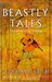 Beastly Tales From Here And...