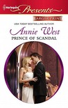 Prince of Scandal by Annie West Prince of Scandal by Annie West