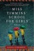 Miss Timmins' School for Girls: A Novel