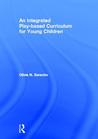 An Integrated Play-Based Curriculum for Young Children