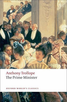 The Prime Minister by Anthony Trollope The Prime Minister by Anthony Trollope