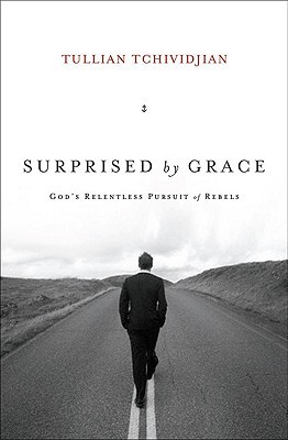 Surprised By Grace by Tullian Tchividjian