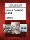 Junius. Volume 2 of 3 Junius. Volume 2 of 3