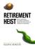 Retirement Heist: How Companies Plunder and Profit from the Nest Eggs of American Workers (Audio CD)