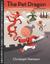 The Pet Dragon: A Story abo...