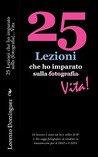 25 Lezioni Che Ho Imparato Sulla Vita 25 Lezioni Che Ho Imparato Sulla Vita