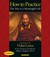 How To Practice: The Way To A Meaningful Life (Audio CD)