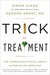 Trick or Treatment: The Undeniable Facts about Alternative Medicine (Paperback)