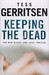 Keeping The Dead (Jane Rizzoli & Maura Isles, #7)