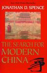 The Search for Modern China by Jonathan D. Spence The Search for Modern China by Jonathan D. Spence