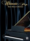 The Ultimate Pop Sheet Music Collection Ultimate Pop Sheet Music Collection: Piano/Vocal/Chords Piano/Vocal/Chords