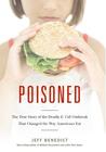 Poisoned: The True Story of the Deadly E. Coli Outbreak That Changed the Way Americans Eat