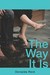 The Way It Is