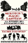 Molotov's Magic Lantern by Rachel Polonsky Molotov's Magic Lantern by Rachel Polonsky