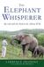 The Elephant Whisperer: My Life with the Herd in the African Wild (Paperback)